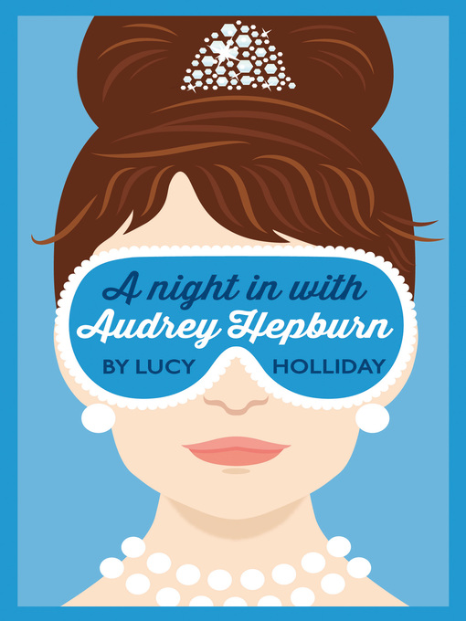 Title details for A Night In With Audrey Hepburn by Lucy Holliday - Wait list